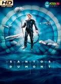 Santos Dumont Temporada 1 [720p]